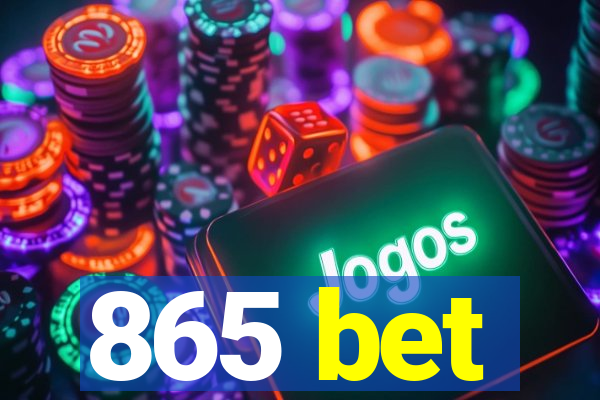 865 bet